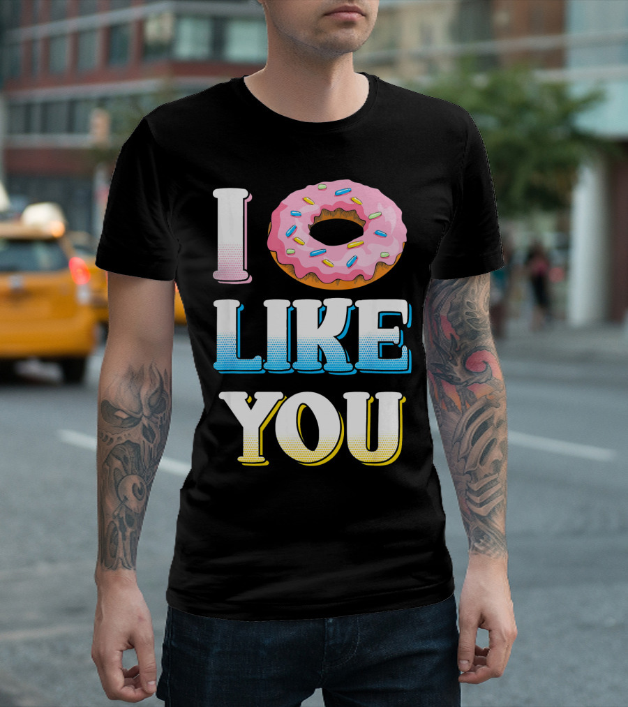 I Donut Like You Funny Sarcasm Sprinkled Doughnut T-Shirt