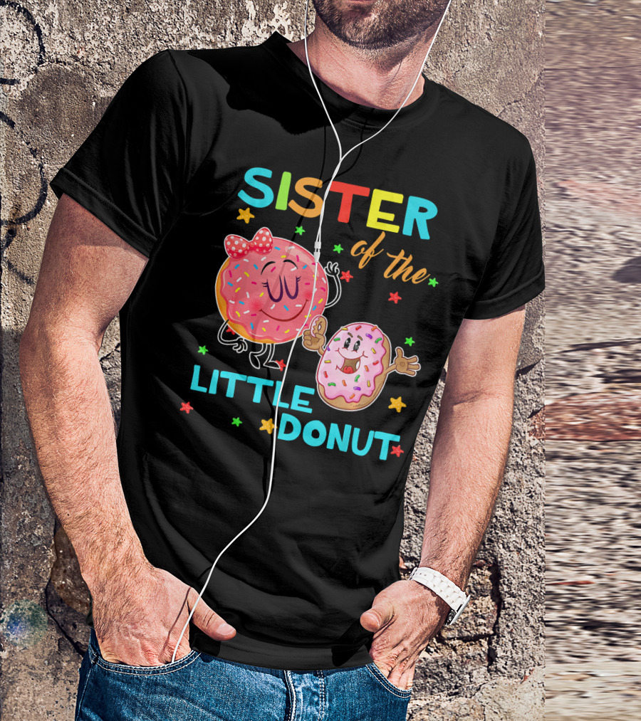 Sister Of The Little Donut Birthday With Colorful Star Accents T-Shirt
