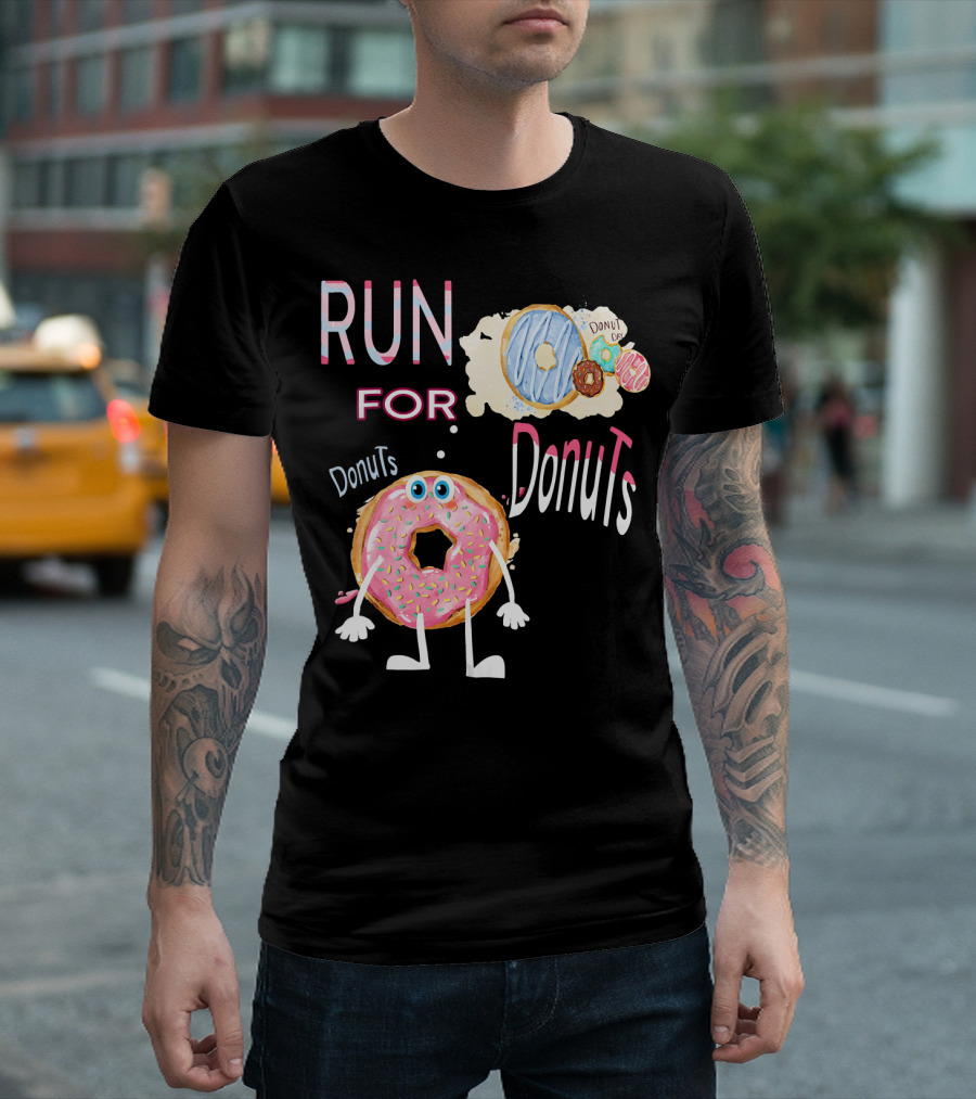 RUN FOR Donuts DonuT FOo DonuTS T-Shirt