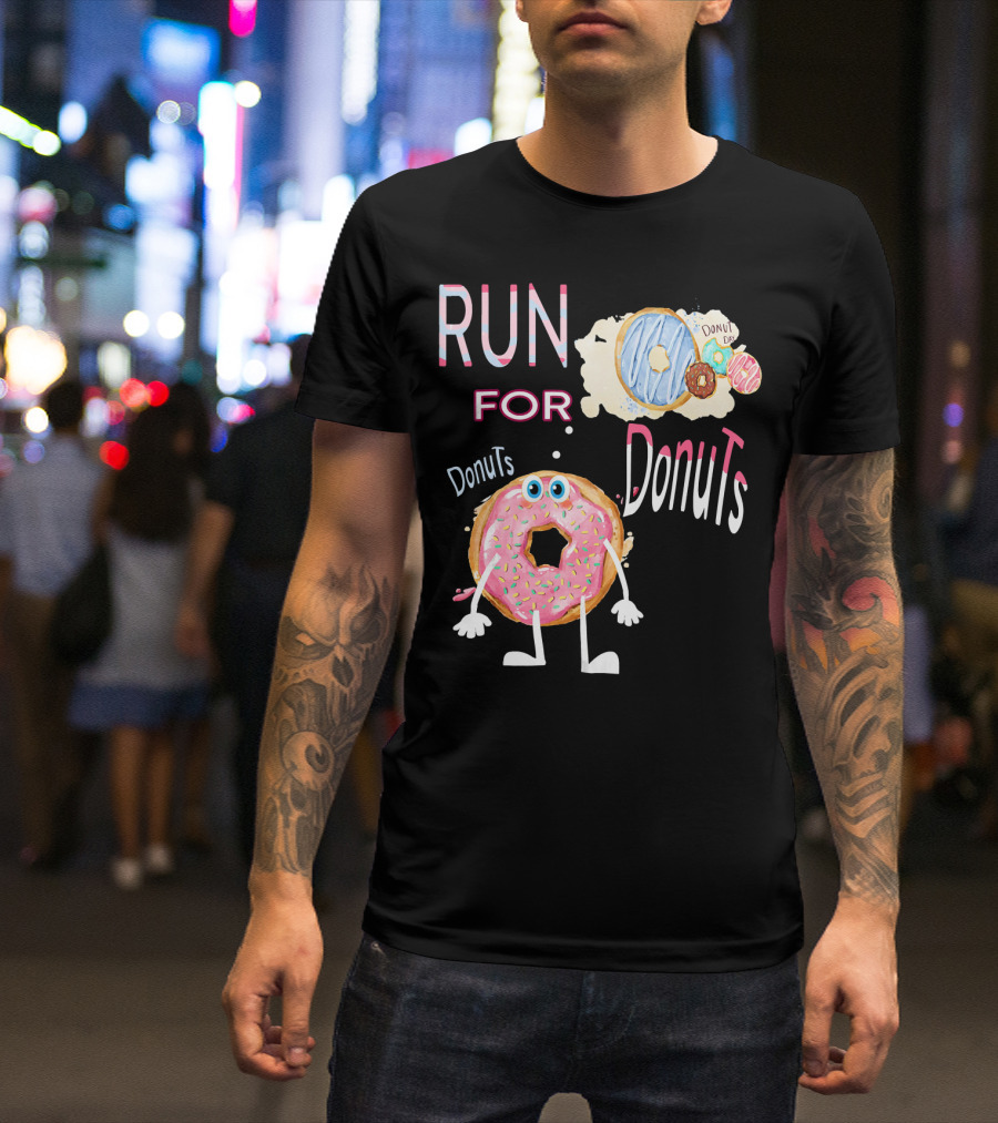 RUN FOR Donuts DonuT FOo DonuTS T-Shirt