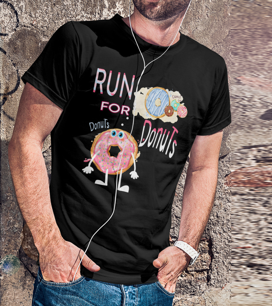 RUN FOR Donuts DonuT FOo DonuTS T-Shirt