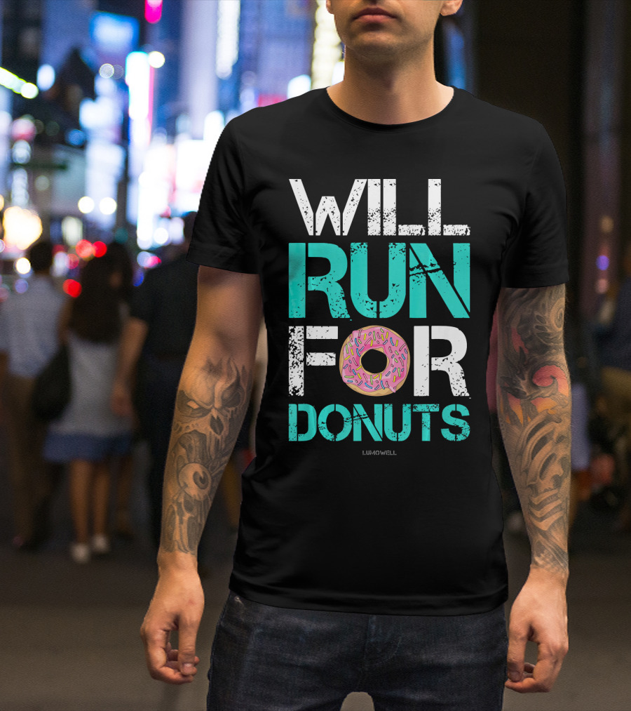 Will Run For Donuts Funny Runner Lumowell T-Shirt