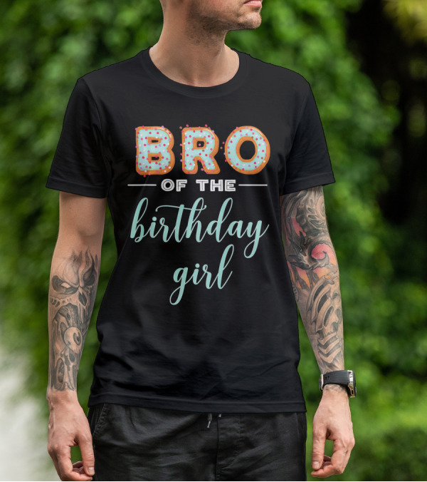 Bro Of The Birthday Girl Donut T-Shirt
