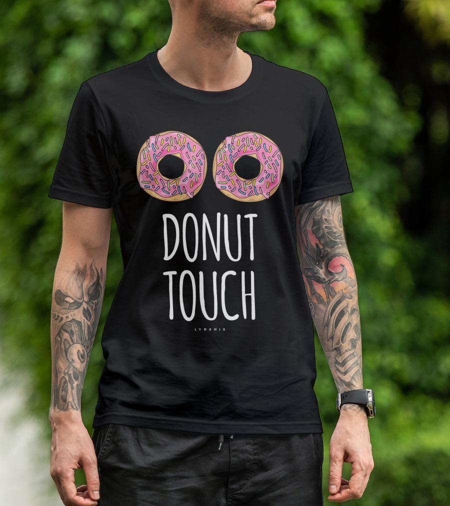 Donut Touch Funny LUMONIX Pink Sprinkled Doughnuts T-Shirt
