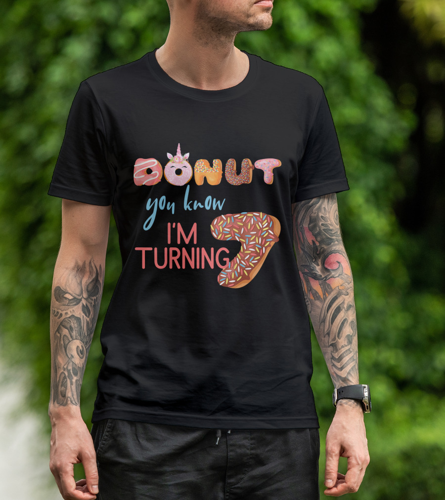 Donut You Know I'm Turning 7 Unicorn Birthday T-Shirt