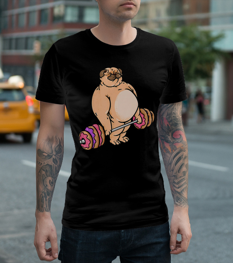 Pug Donut Deadlift Fitness Bodybuilder Dog Bench Press Lifting Treats T-Shirt