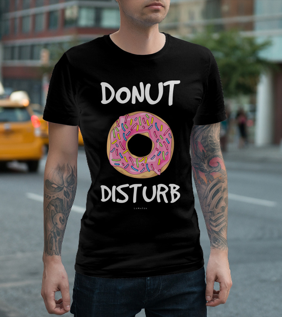 DONUT DISTURB Funny Donut With Sprinkles T-Shirt