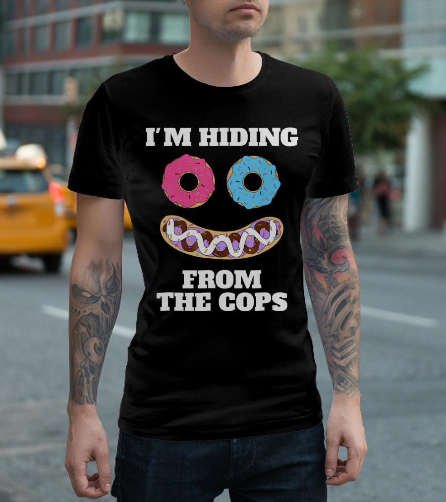 I'M HIDING FROM THE COPS Donut Face 웃 T-Shirt
