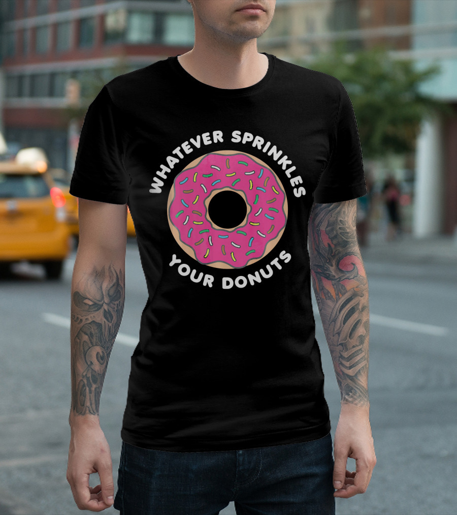 Whatever Sprinkles Your Donuts Pink Frosted Donut with Colorful Sprinkles T-Shirt