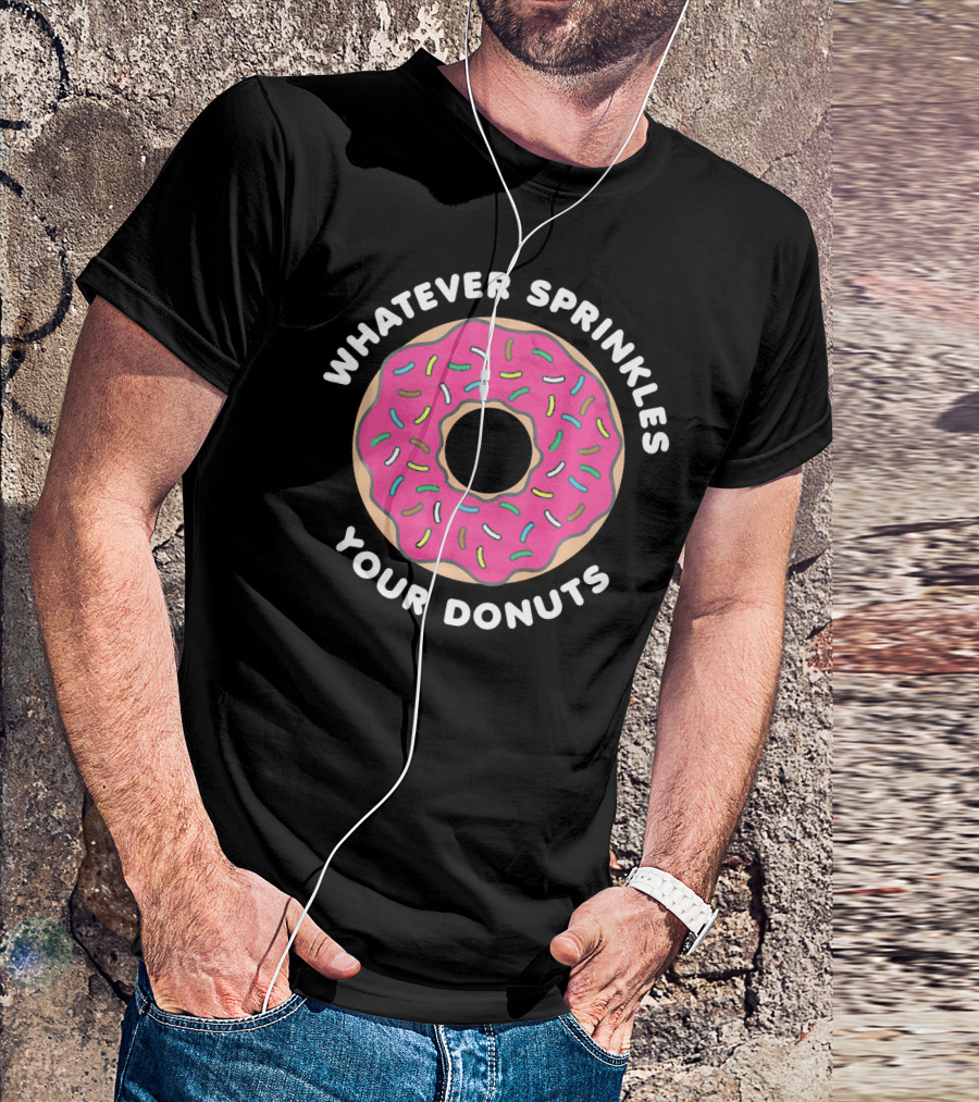 Whatever Sprinkles Your Donuts Pink Frosted Donut With Colorful Sprinkles T-Shirt