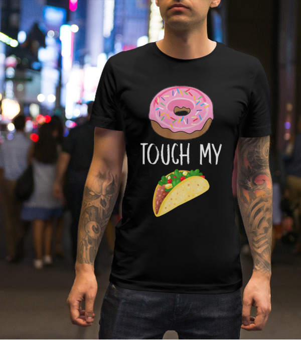 Donut Touch My Taco Tuesday Funny Pun With Pink Frosted Donut And Taco Icons T-Shirt