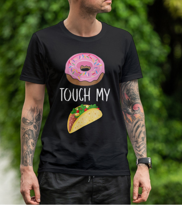 Donut Touch My Taco Tuesday Funny Pun With Pink Frosted Donut And Taco Icons T-Shirt