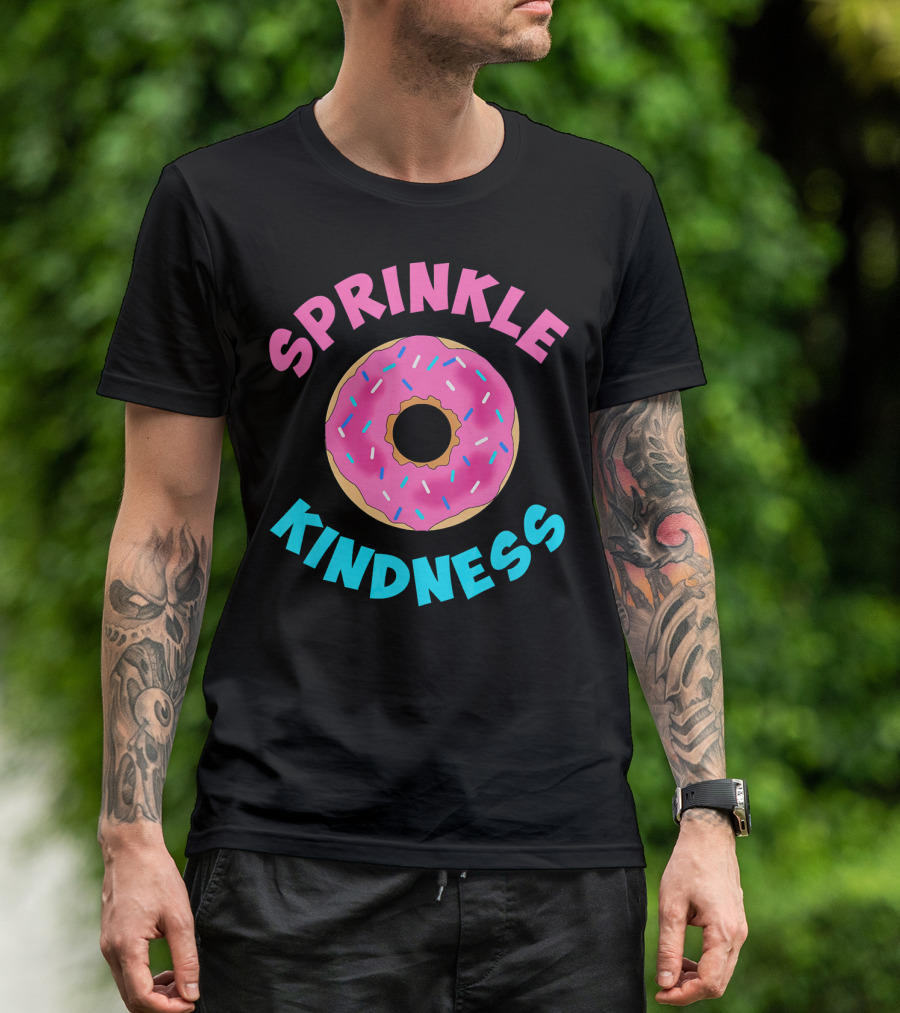 Sprinkle Kindness Donut Sprinkle T-Shirt