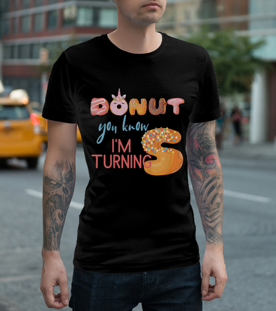 DONUT You Know I'm Turning 5 With Unicorn T-Shirt