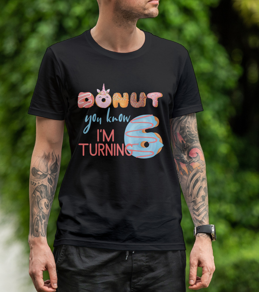 Donut You Know I'm Turning 6 Unicorn Kids Birthday T-Shirt