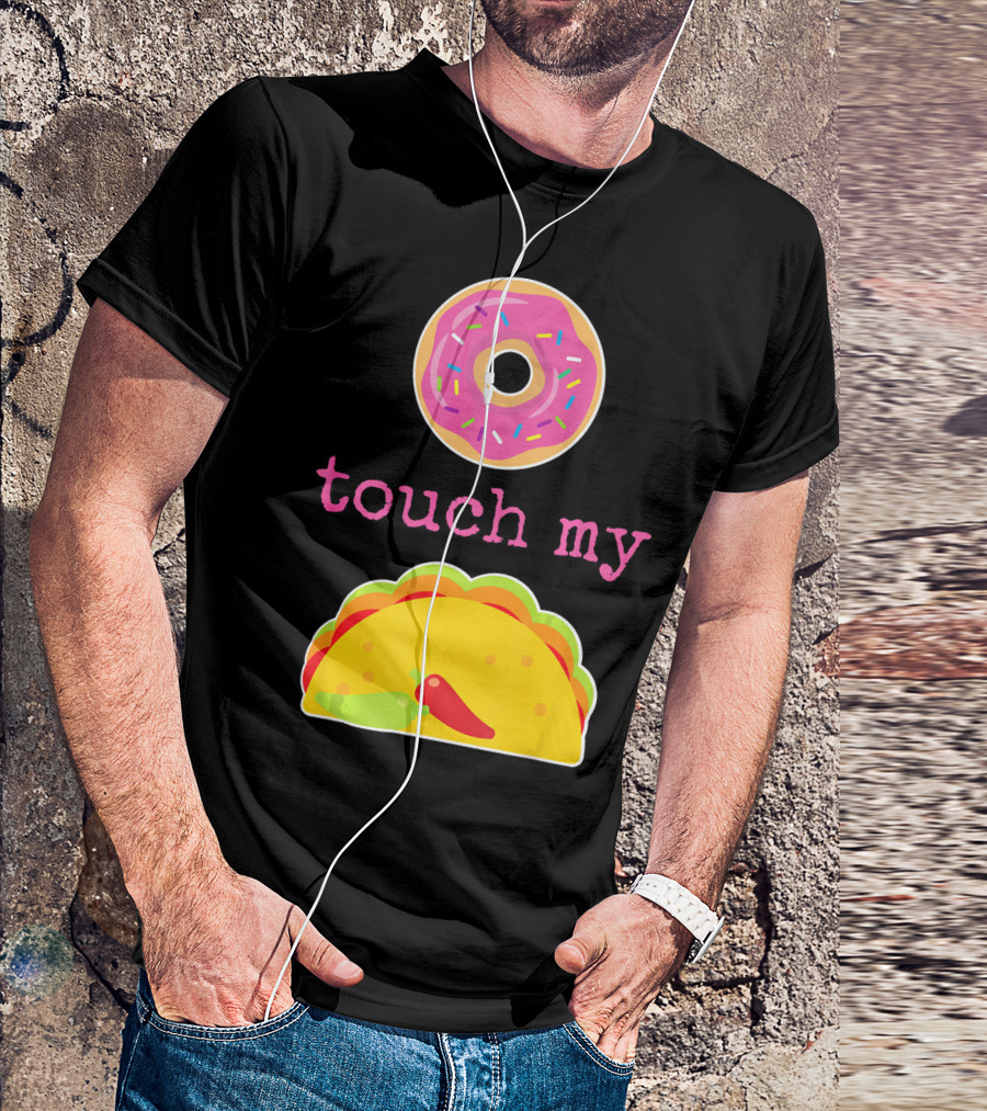 Funny Donut Touch My Taco Donut Sprinkles Taco Peppers T-Shirt