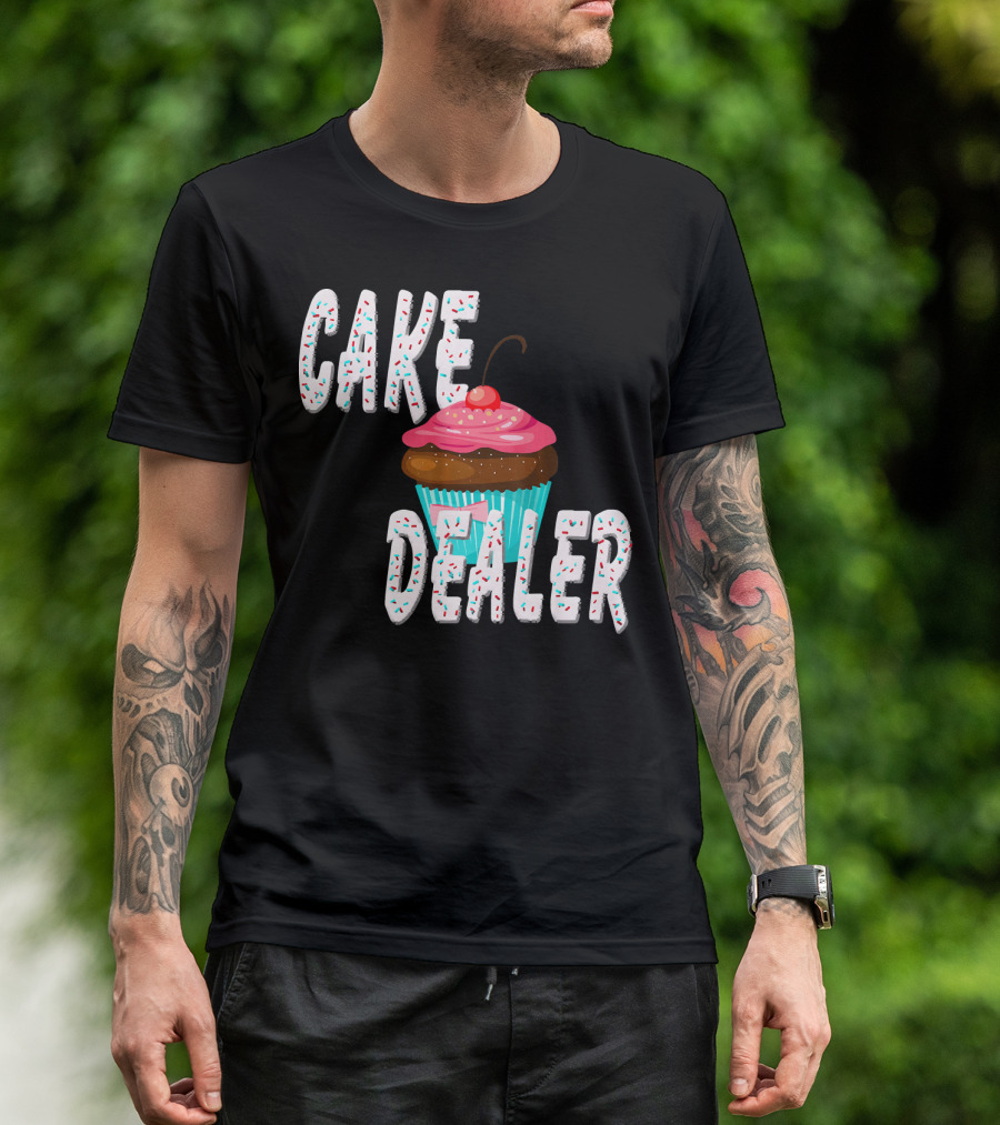 Cake Dealer Cupcake Sprinkles Baking Treats T-Shirt