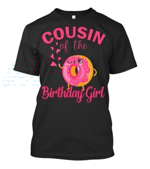COUSIN Of The Birthday Girl Donut Cousin T-Shirt