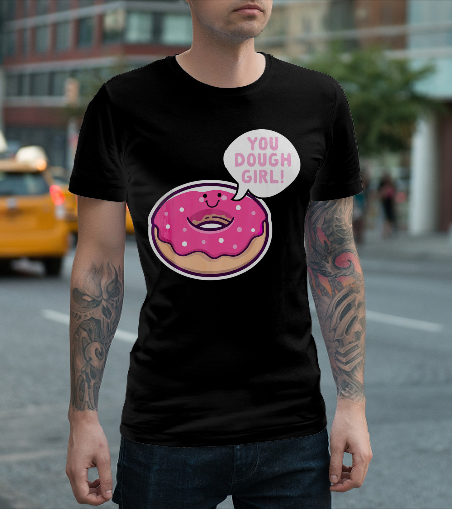 Kawaii Donut Pun You Dough Girl Cute T-Shirt