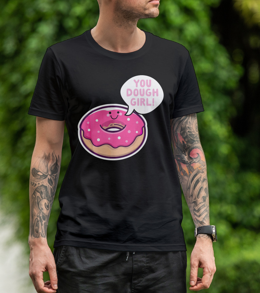 Kawaii Donut Pun You Dough Girl Cute T-Shirt