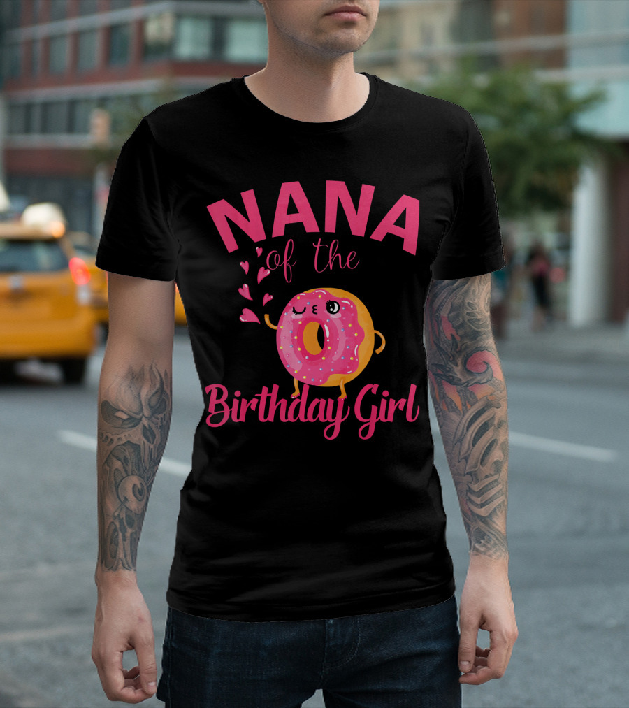 NANA Of The Birthday Girl Donut NANA T-Shirt