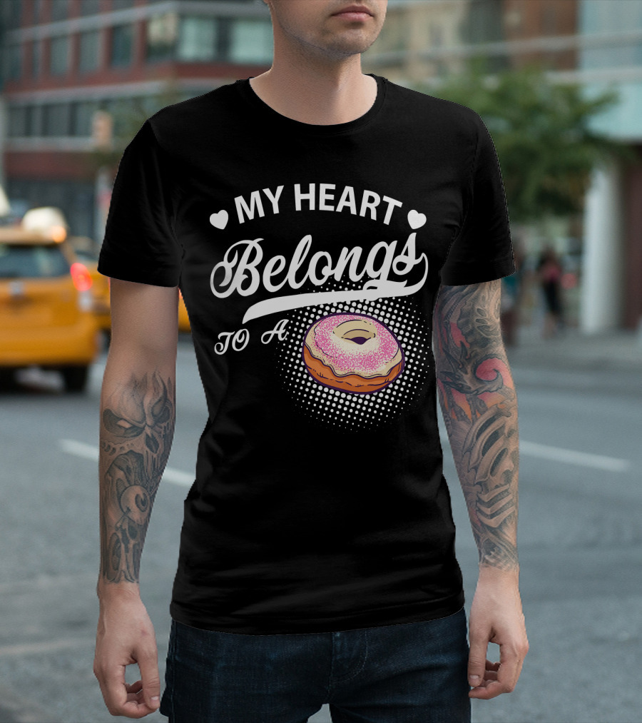 MY HEART BELONGS TO A DONUTS T-Shirt
