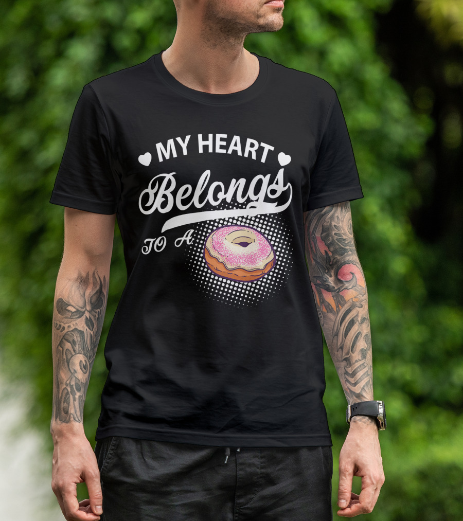 MY HEART BELONGS TO A DONUTS T-Shirt