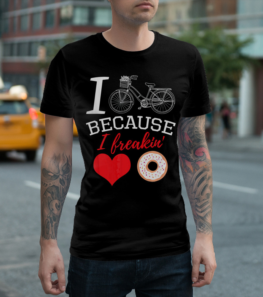 I Cycle Because I Freakin Love Donuts Funny MTB T-Shirt
