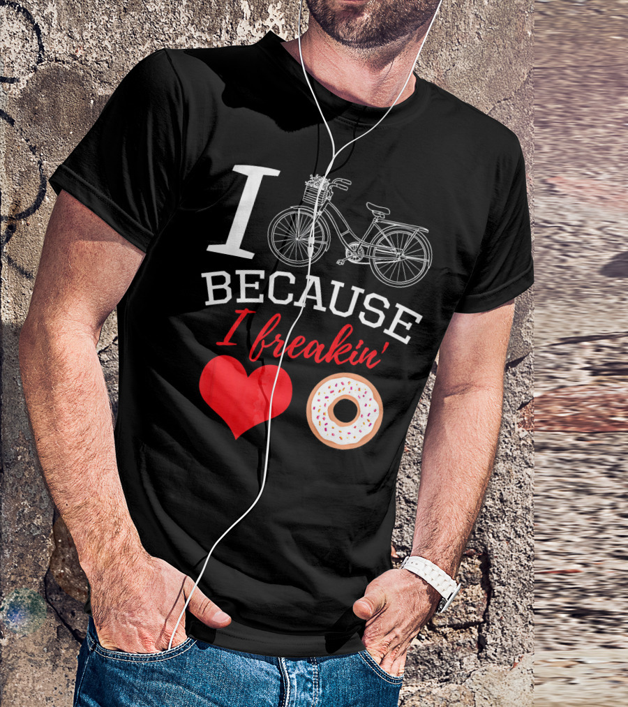 I Cycle Because I Freakin Love Donuts Funny MTB T-Shirt