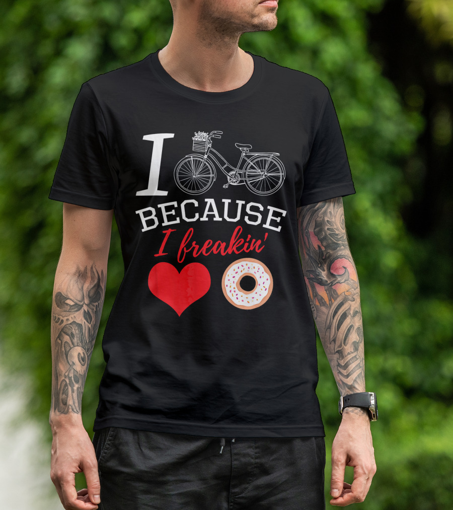 I Cycle Because I Freakin Love Donuts Funny MTB T-Shirt