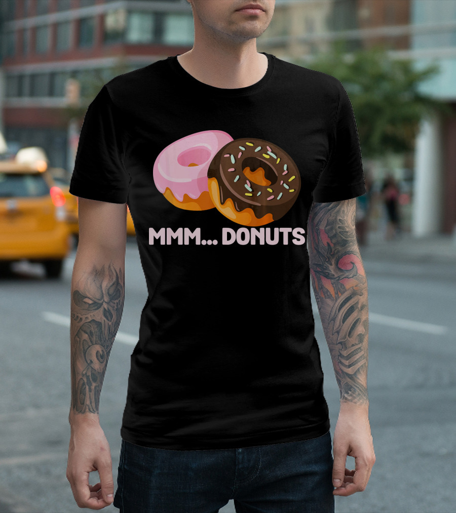 Mmm Donuts Funny Doughnut Lovers With Sprinkles And Pink Glaze T-Shirt