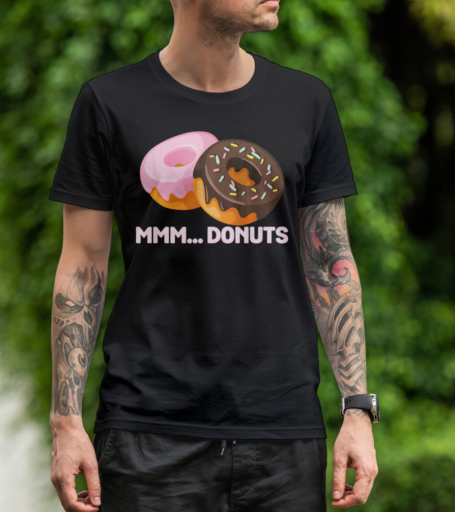 Mmm Donuts Funny Doughnut Lovers With Sprinkles And Pink Glaze T-Shirt