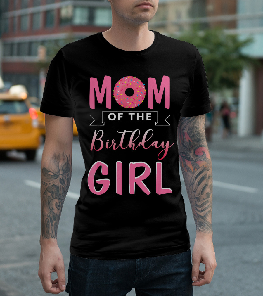Mom Of The Birthday Girl Pink Sprinkled Donut T-Shirt