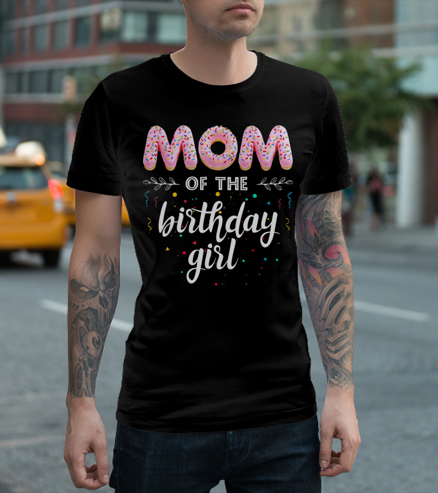 Mom Of The Birthday Girl Donut B Day T-Shirt