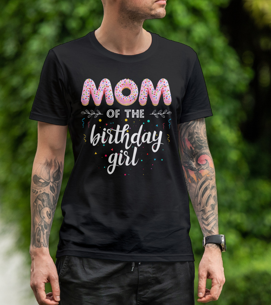 Mom Of The Birthday Girl Donut B Day T-Shirt