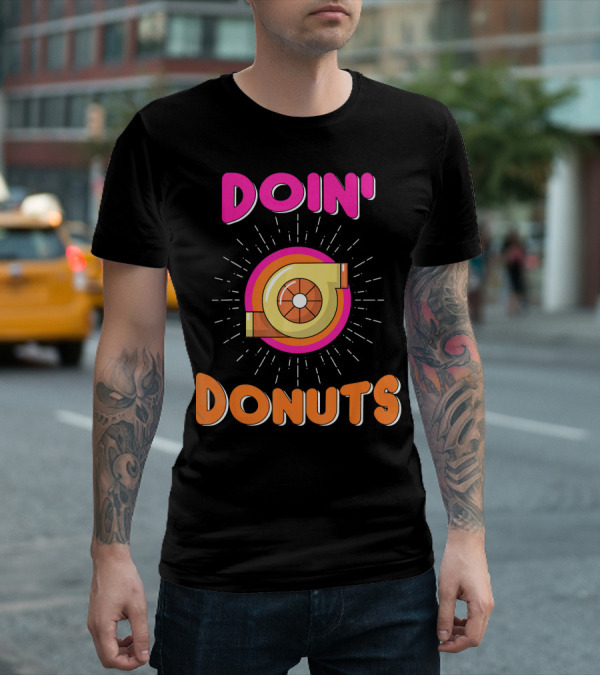 Doin Donuts Drift Racing Car Enthusiast Turbocharger Wheel T-Shirt