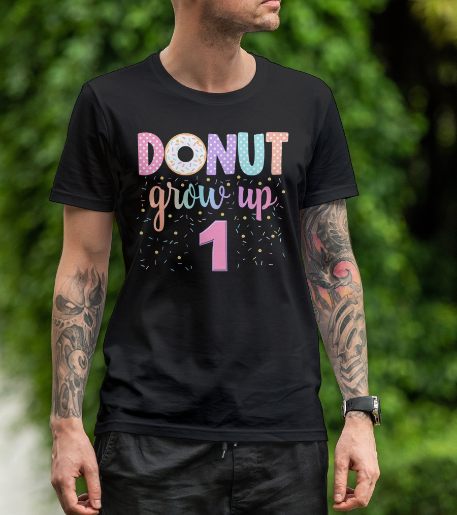 Donut Grow Up 1 Funny 1st Birthday Group Family T-Shirt