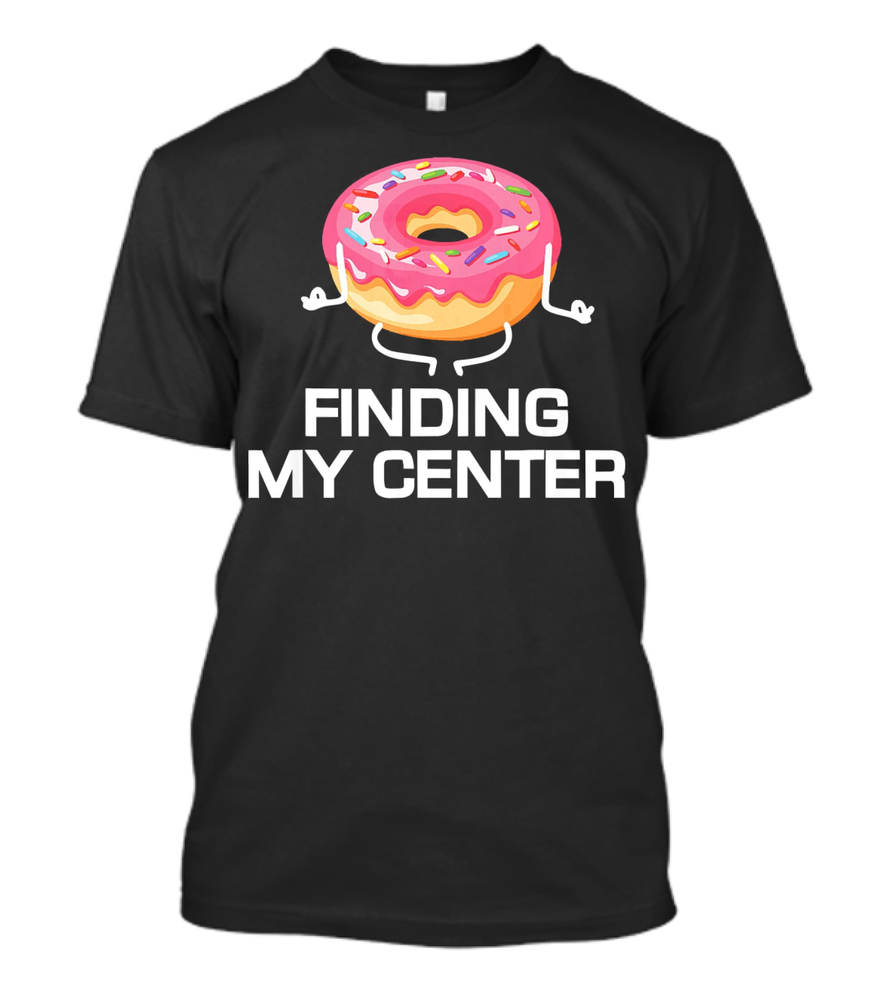 Finding My Center Donut Shop Funny Yoga Meditation T-Shirt