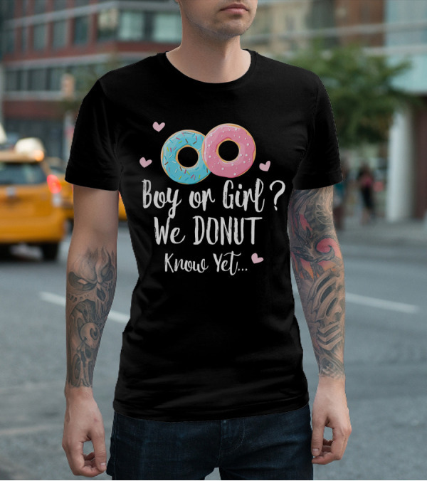 Boy Or Girl We Donut Know Yet T-Shirt