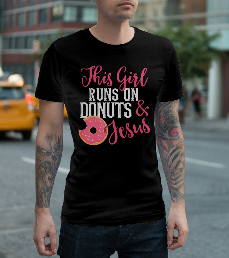 This Girl Runs On Donuts And Jesus T-Shirt