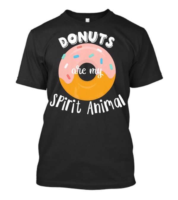 Donuts Are My Spirit Animal Funny Donut Sprinkles T-Shirt
