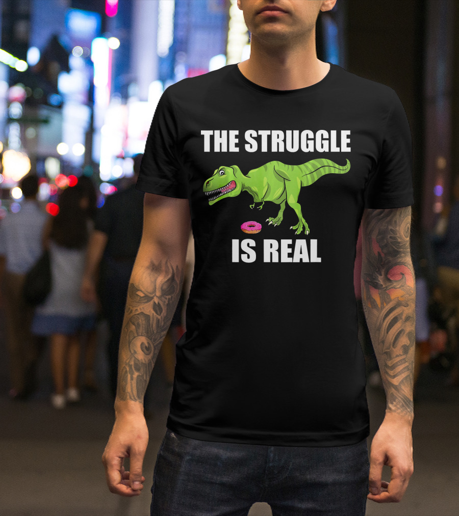 The Struggle Is Real Donut Dinosaur Rex T-Shirt