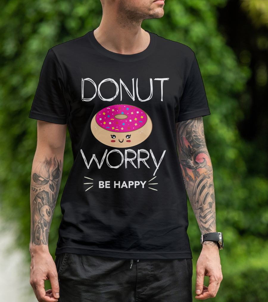 Donut Worry Be Happy With Smiling Doughnut T-Shirt