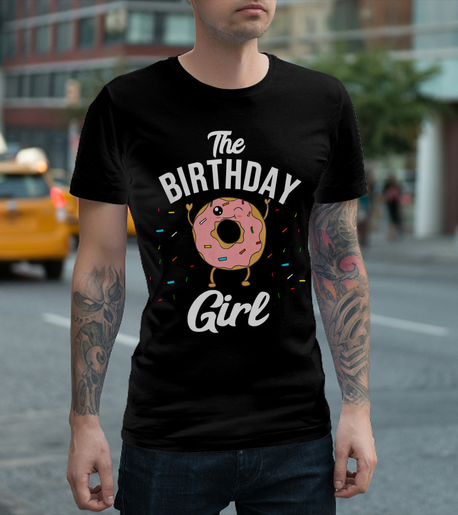 The Birthday Girl Donut Celebration Fun T-Shirt