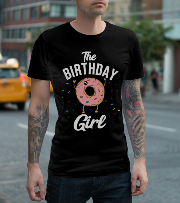 The Birthday Girl Donut Celebration Fun T-Shirt