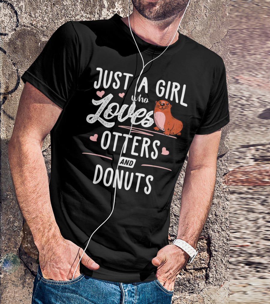Just A Girl Who Loves Cute Otters And Delicious Donuts T-Shirt