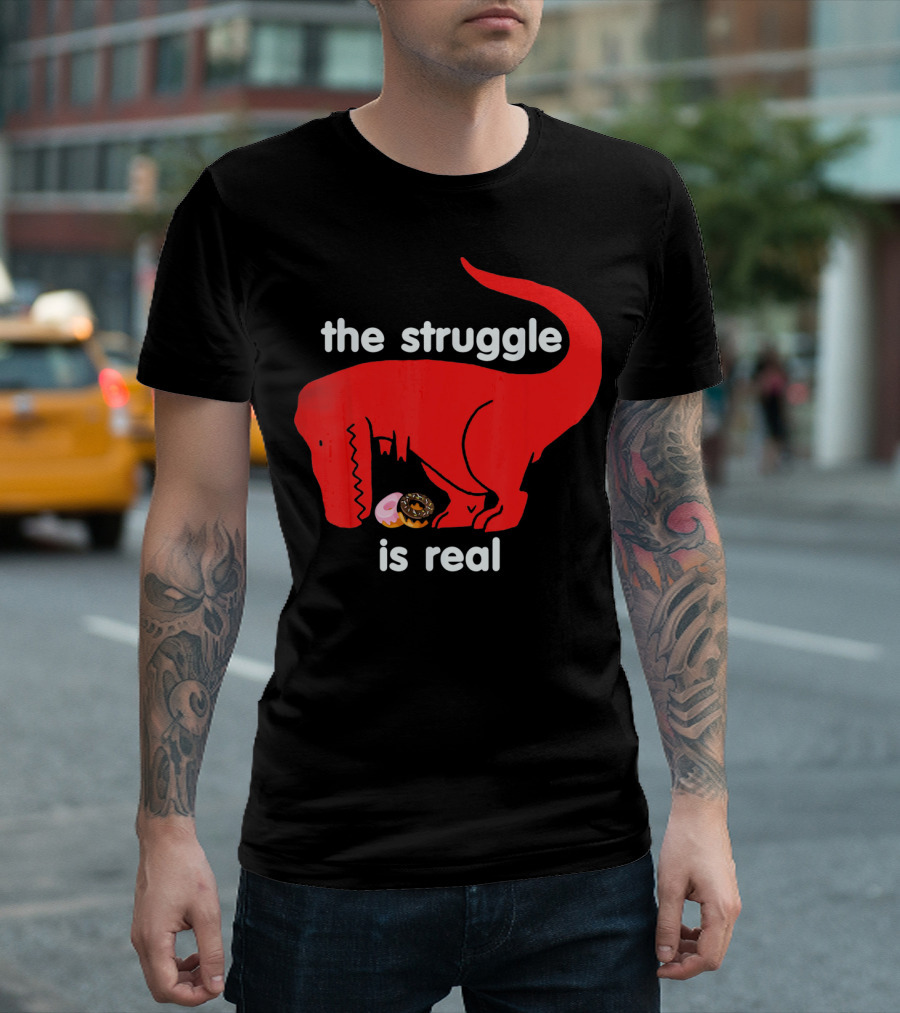 The Struggle Is Real T Rex With Donut Struggle T-Shirt