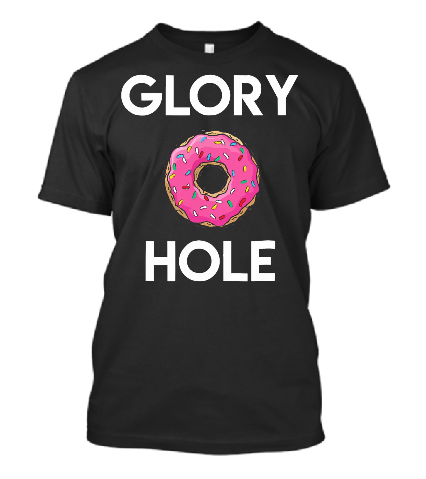 GLORY DONUT HOLE T-Shirt
