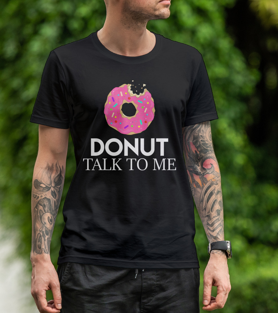 Donut Talk To Me Pink Sprinkled Strawberry Humor T-Shirt