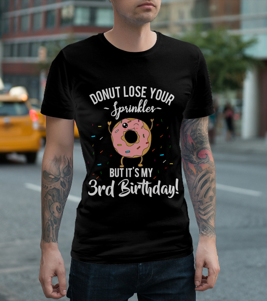 Donut Lose Your Sprinkles 3rd Birthday T-Shirt